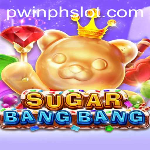 SUGARBANGBANG: A Sweet Twist on Online Gaming with PWINPH